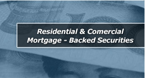 Residential & Comercial Mortgage - Backed Securities